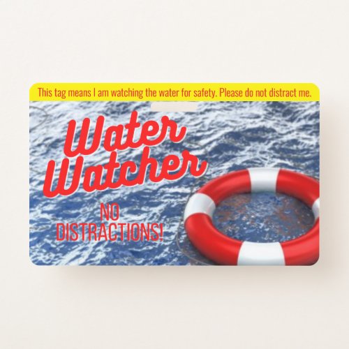 Water Watcher Tag for PoolsBeachWater Safety Badge