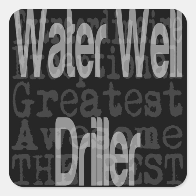 Water Well Driller Extraordinaire Square Sticker (Front)