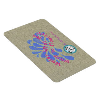 Water What You Want to Flourish! Magnet