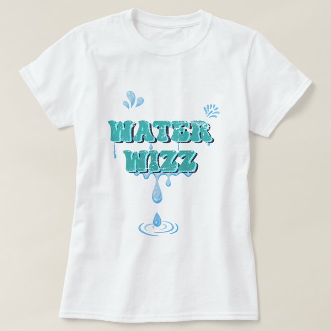 Water Wizz Funny Holidays Vacation T-Shirt (Design Front)