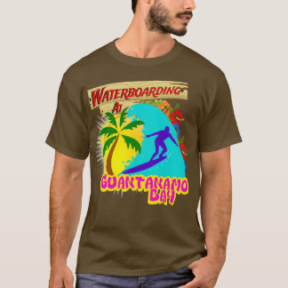 Waterboarding at Guantanamo Bay 2 T-Shirt