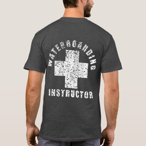 WATERBOARDING INSTRUCTOR 1 T_Shirt