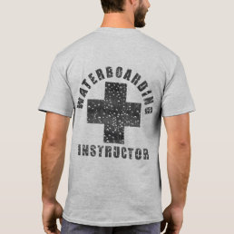 &quot;WATERBOARDING INSTRUCTOR 2&quot; T-Shirt