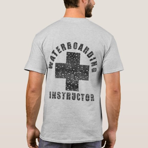 WATERBOARDING INSTRUCTOR 2 T_Shirt
