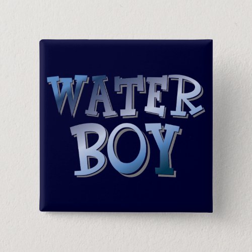 WaterBoy Button