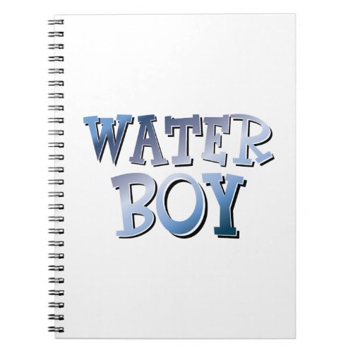 WaterBoy Notebook