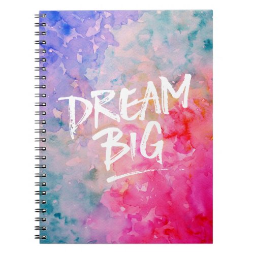 Watercolor Abstract Dream Big Notebook