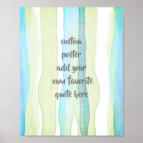 watercolor add a quote turquoise and green stripes poster