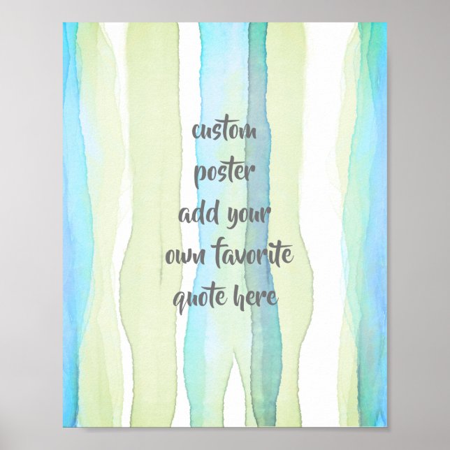 watercolor add a quote turquoise and green stripes poster (Front)