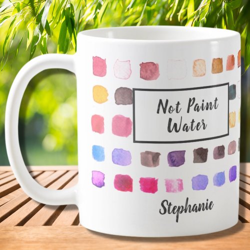 Watercolor Artist Custom Name Not Paint Water  Coffee Mug