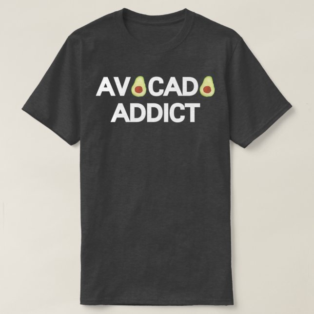 Watercolor Avocado Addict T-Shirt (Design Front)