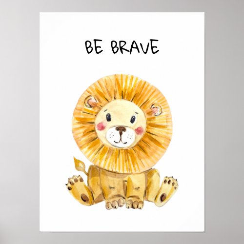 Watercolor Be Brave Baby Lion Poster