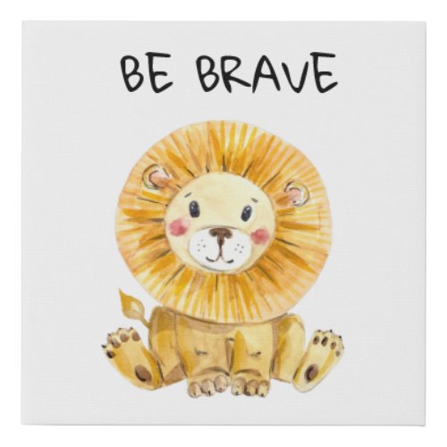 Watercolor Be Brave Lion Faux Wrapped Canvas Print