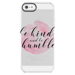 Watercolor Be Kind and Be Humble Quote Clear iPhone SE/5/5s Case