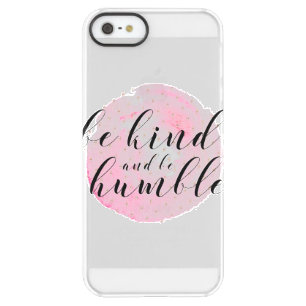Watercolor Be Kind and Be Humble Quote Permafrost iPhone SE/5/5s Case