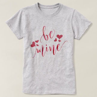 Watercolor Be Mine Valentine's Day T-Shirt