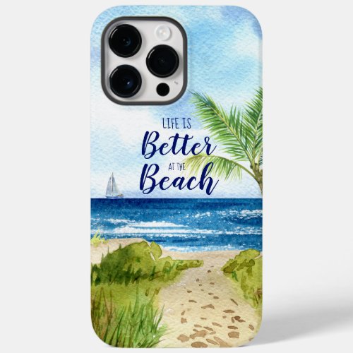 Watercolor Beach Scene Life is Better at the Beach Case_Mate iPhone 14 Pro Max Case