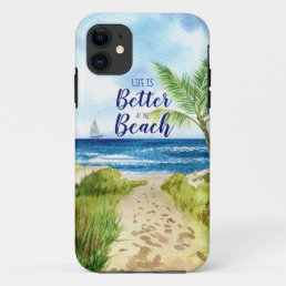 Watercolor Beach Scene Life is Better at the Beach iPhone 11 Case