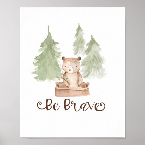 Watercolor Bear Woodland Friends Be Brave Nursery Poster