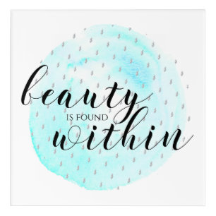 Watercolor Beauty Quote Acrylic Print