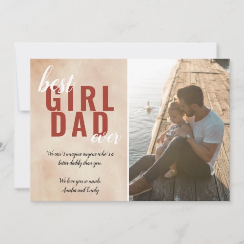 Watercolor Best Girl Dad Father`s Day Photo Card - Watercolor Best Girl Dad Ever Father`s Day Photo Card. Text and names are on a blush orange watercolor background. The text is in trendy typography. Add your photo and customize the message and names. A sweet and cute photo card for a #girldad from his daughter for Father`s day.