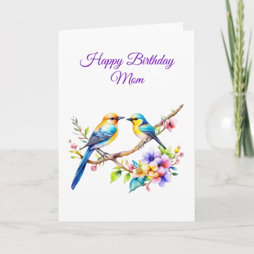 Watercolor Birds and Flowers Moms Birthday Card