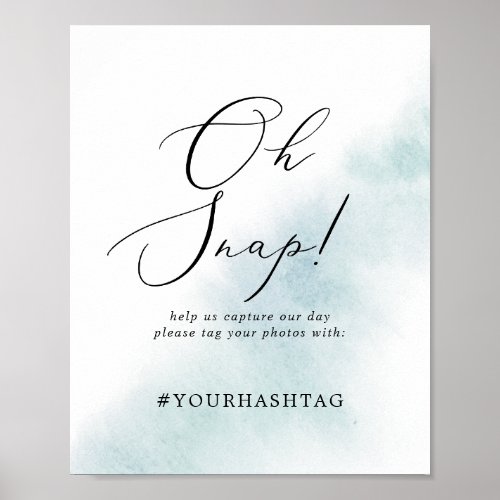 Watercolor Blue Oh Snap Wedding Hashtag Sign