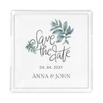 Watercolor Botanical Handwritten Save The Date Acrylic Tray