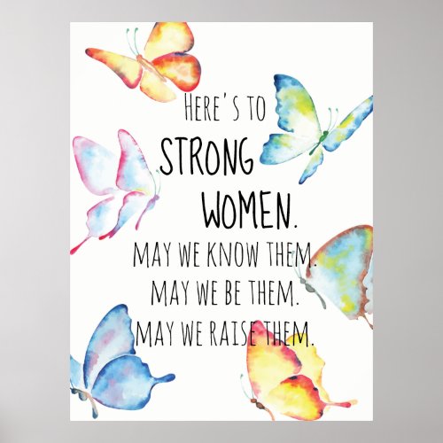 Watercolor Butterfly Heres to Strong Women Quote Poster