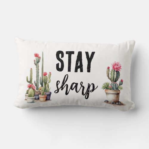 Watercolor Cactus Stay Sharp Funny Quote Lumbar Pillow