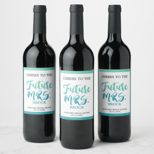 Watercolor Calligraphy Future Mrs Bridal Shower Wine Label