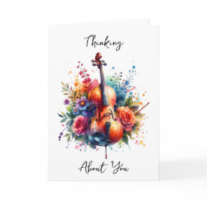 Watercolor Cello and Flowers Thinking About You Card