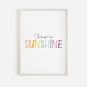 Watercolor colorful You are my sunshine art print