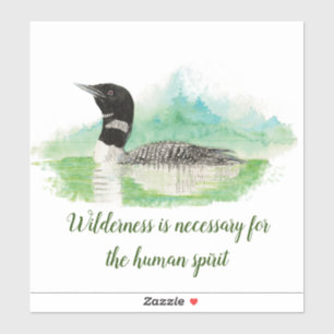 Watercolor Common Loon Bird Wilderness Quote Art Sticker