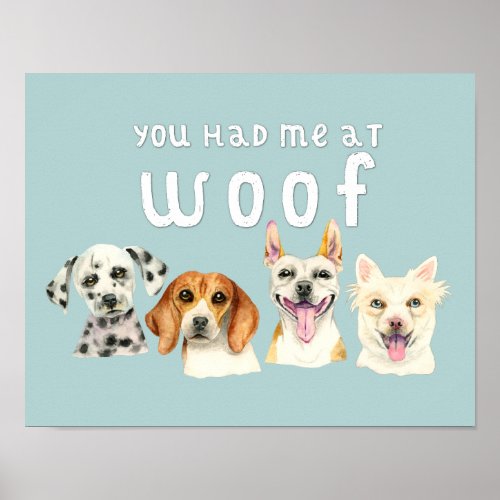 Watercolor Dog  You Had Me At Woof Poster