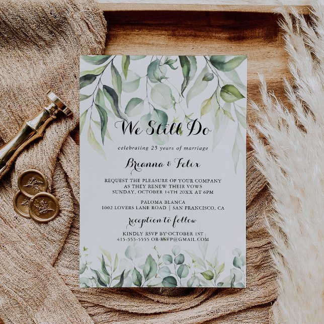 Watercolor Eucalyptus We Still Do Vow Renewal  Invitation (Creator Uploaded)