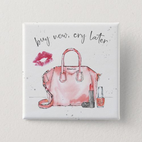Watercolor Fashion  Buy Now Cry Later Button