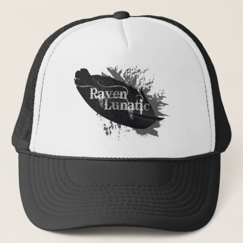 Watercolor Feather Funny Quote Raven Lunatic Trucker Hat