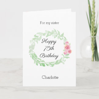 Watercolor Floral 75th Birthday for Sister Card