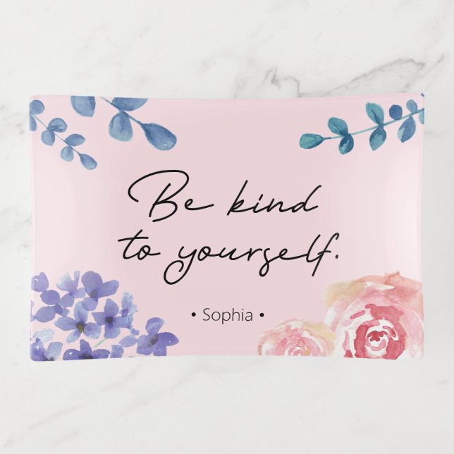 Watercolor Floral Be Kind to Yourself Quote Trinket Tray (Front)