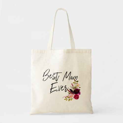 Watercolor Floral Best Mom Ever Tote Bag