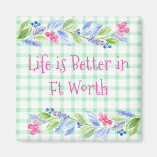 Watercolor Floral Check LIFE is Better TOWN NAME Magnet