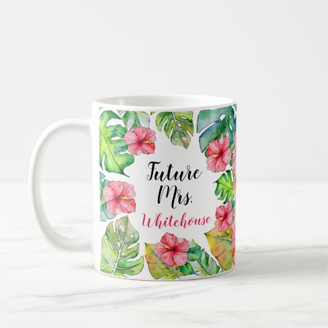 Watercolor Floral Tropical Future Mrs. Coffee Mug (Left)
