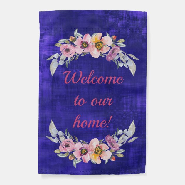 Stonehouse Collection - Welcome To Our Home Garden Flag - 12.5\" X 18   Double Sided Garden Flag