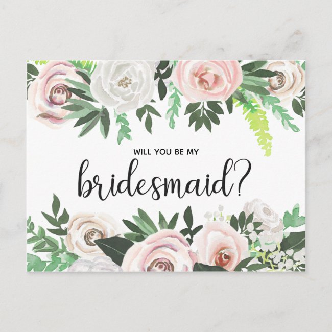 Watercolor Floral Will You Be My Bridesmaid Card
