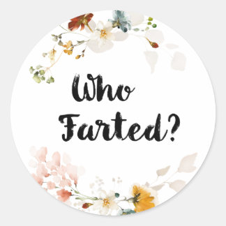Watercolor florals WHO FARTED? Classic Round Sticker