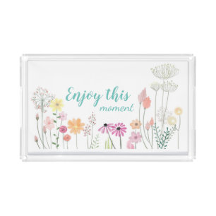 Watercolor Flower Meadow Enjoy this Moment Acrylic Tray