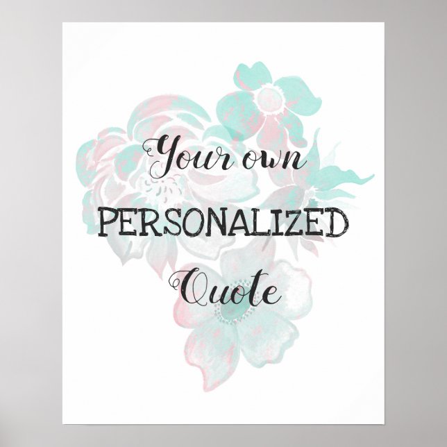 Watercolor flowers Personalized quote Poster (Front)
