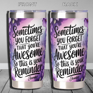 Watercolor Flowers Purple Custom Awesome Reminder Insulated Tumbler