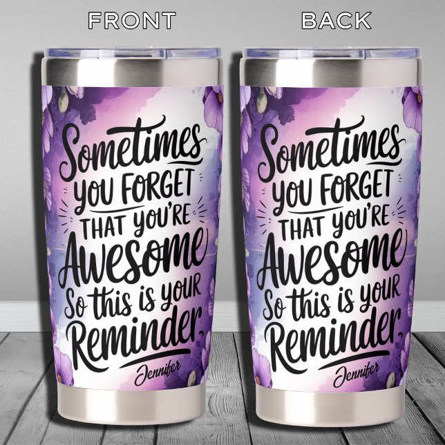 Watercolor Flowers Purple Custom Awesome Reminder Insulated Tumbler (Creator Uploaded)